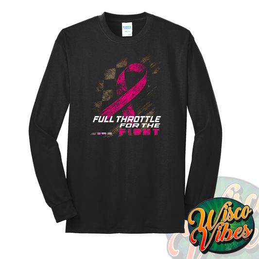 Full Throttle for the Fight Long Sleeve T